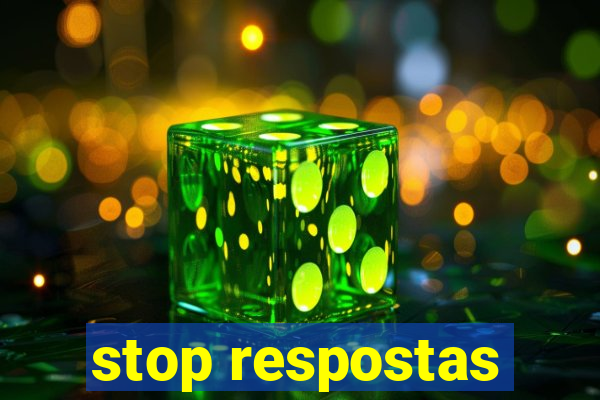 stop respostas